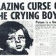 Den flammande förbannelsen från "Crying Boy" -målningarna! 7