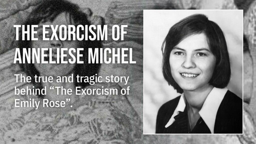 Anneliese Michel: រឿងពិតនៅពីក្រោយ "The Exorcism of Emily Rose" ១