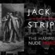 The Hammersmith Nude Murders: Who was Jack the Stripper? 6