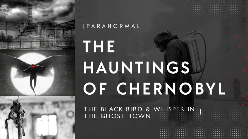 Las apariciones paranormales de Chernobyl